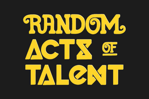 Random Acts of Talent 25